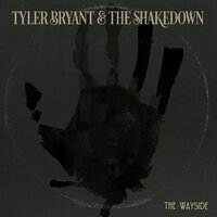 The Wayside - Tyler Bryant & The Shakedown
