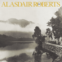 The Whole House Is Singing - Alasdair Roberts