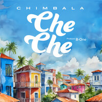 Che Che - Chimbala