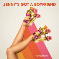 Jenny's Got a Boyfriend - Bonnie McKee