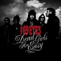 Dead Girls Are Easy - The 69 Eyes