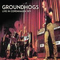 Groundhog - The Groundhogs