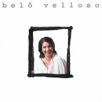 Brincando - Belô Velloso, Maria Bethânia