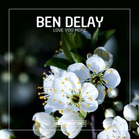 Love You More - Ben Delay