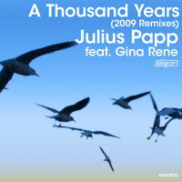 A Thousand Years (feat. Gina Rene) - Julius Papp, Gina Gee
