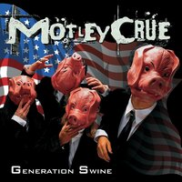Generation Swine - Mötley Crüe