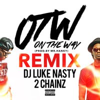 OTW - Dj Luke Nasty, 2 Chainz