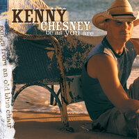 Be as You Are - Kenny Chesney