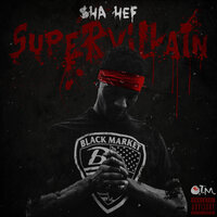 Super Villain - Sha Hef