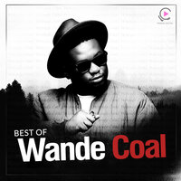 Been Long You Saw Me - Wande Coal