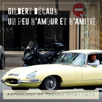 Un peu d'amour et d'amitie - Gilbert Bécaud