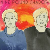 Melody - Nine Pound Shadow
