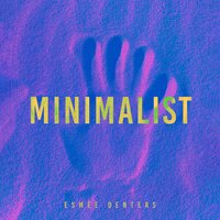 Minimalist - Esmée Denters