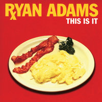 Closer When She Goes - Ryan Adams