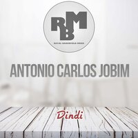 Chora Tua Tristeza - Antonio Carlos Jobim