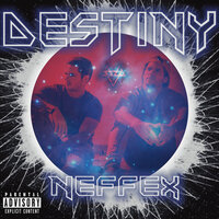 Destiny - NEFFEX