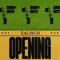 Opening - Talisco