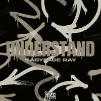 Understand - Babyface Ray