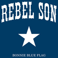 Bonnie Blue Flag - Rebel Son