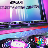 Dusty Men - SAULE