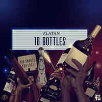 10 Bottles - Zlatan