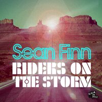 Riders On the Storm - Sean Finn