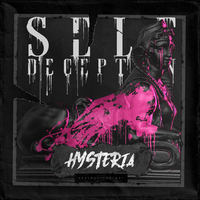Hysteria - Self Deception