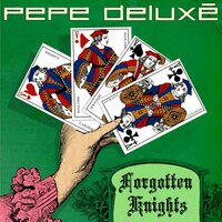 Forgotten Knights - Pepe Deluxe