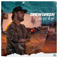 Lotta Bit of You - Drew Green