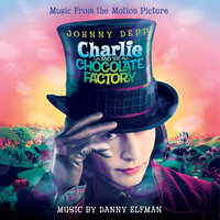 Wonka's Welcome Song - Danny Elfman