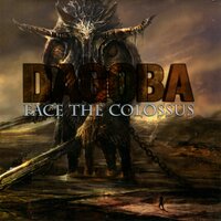 Face the Colossus - Dagoba