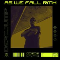 As We Fall - DeadJump, Imperative Reaction