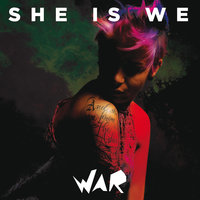 War - She Is We