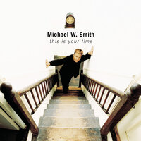 Reach Out To Me - Michael W. Smith