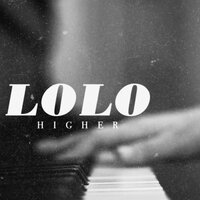 Higher - LOLO