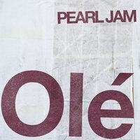 Ole´ - Pearl Jam