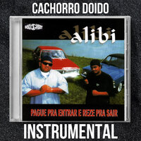 Cachorro Doido - alibi