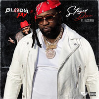 Stayed Down - Bloody Jay, Jazze Pha