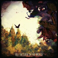Conquer - All The Luck In The World