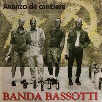 Avanzo de Cantiere - Banda Bassotti