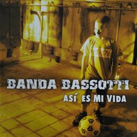 Así Es Mi Vida - Banda Bassotti