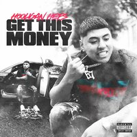 Get This Money - Hooligan Hefs
