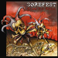 Rise to Ruin - Gorefest