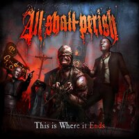 The Past Will Haunt Us Both - All Shall Perish