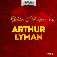 Hi'lili Hi-Lo - Arthur Lyman