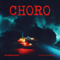 Choro - Raghav