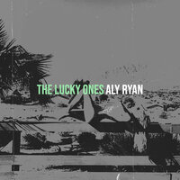 The Lucky Ones - Aly Ryan