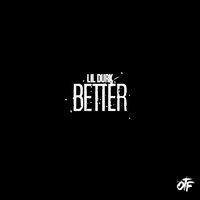 Better - Lil Durk