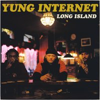 Long Island - Yung Internet