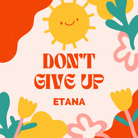 Don't Give Up - Etana